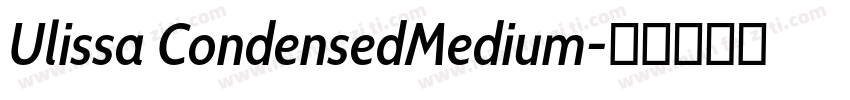 Ulissa CondensedMedium字体转换